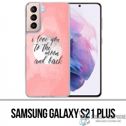 Funda Samsung Galaxy S21 Plus - Love Message Moon Back