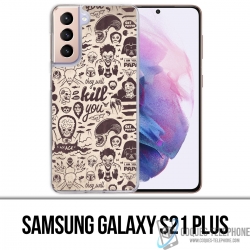 Custodia per Samsung Galaxy S21 Plus - Naughty Kill You
