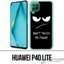 Coque Huawei P40 Lite - Don'T Touch My Phone Angry