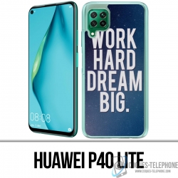 Custodia per Huawei P40 Lite - Lavora duro e sogna in grande