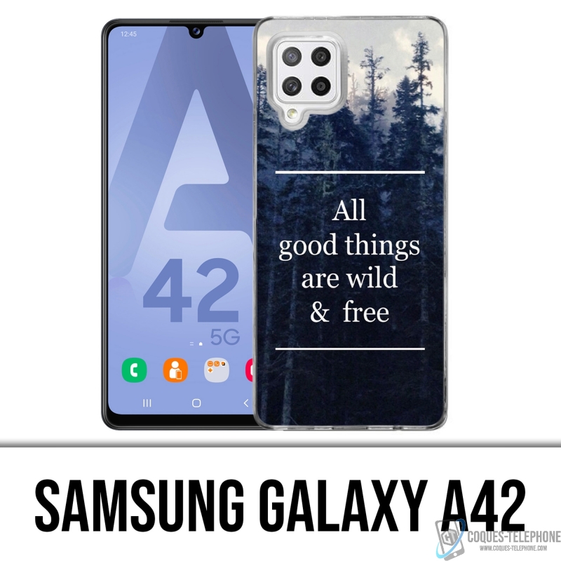 Coque Samsung Galaxy A42 - Good Things Are Wild And Free