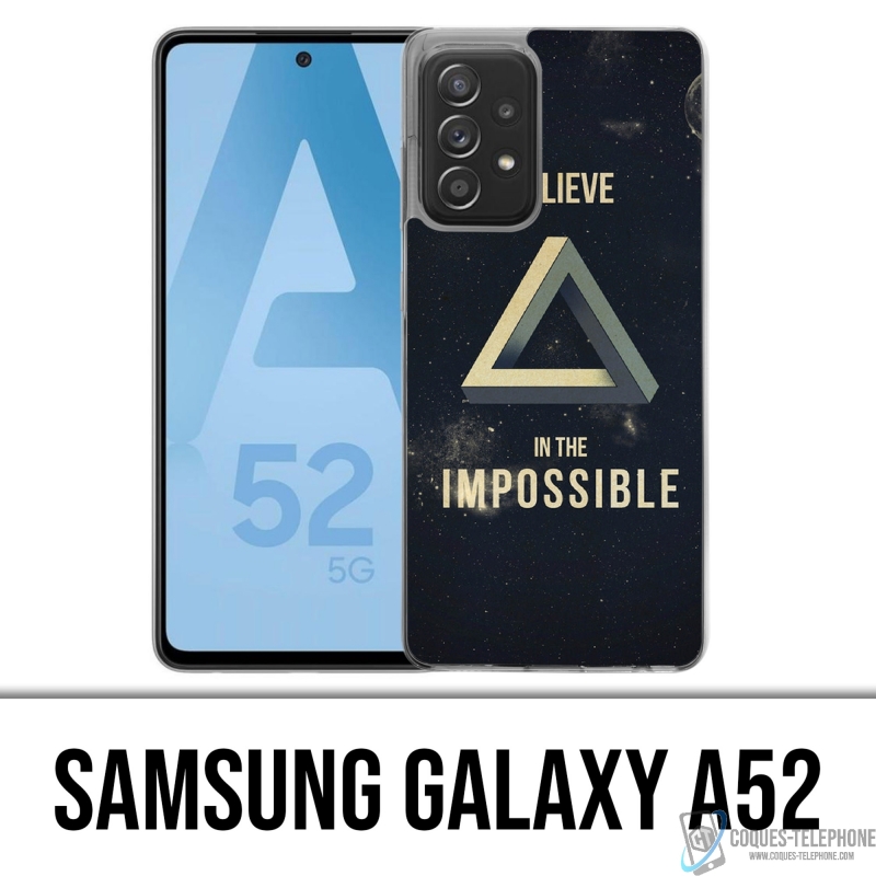 Coque Samsung Galaxy A52 - Believe Impossible