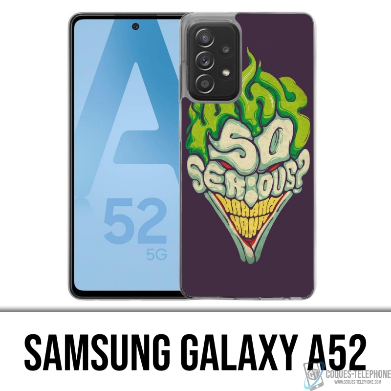 Coque Samsung Galaxy A52 - Joker So Serious