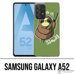 Samsung Galaxy A52 case - Just Do It Slowly
