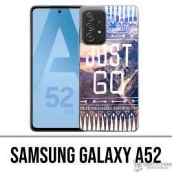 Coque Samsung Galaxy A52 - Just Go