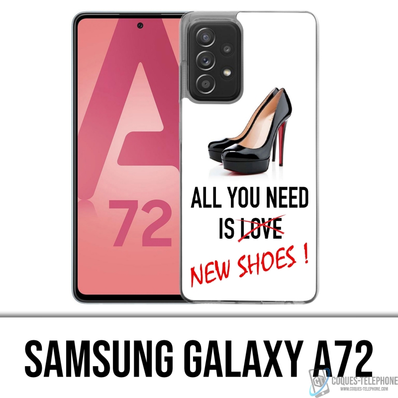 Coque Samsung Galaxy A72 - All You Need Shoes