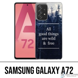 Cover Samsung Galaxy A72 - Le cose belle sono selvagge e gratuite