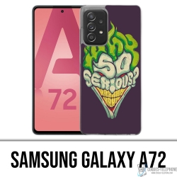Custodia per Samsung Galaxy A72 - Joker So Serious