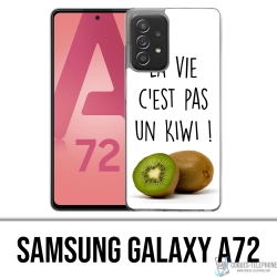 Coque Samsung Galaxy A72 - La Vie Pas Un Kiwi