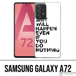 Samsung Galaxy A72 Case - Scheiße wird passieren