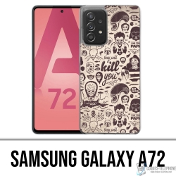 Custodia per Samsung Galaxy A72 - Naughty Kill You