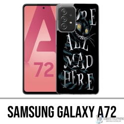 Funda Samsung Galaxy A72 - Estamos todos locos aquí Alicia en el país de las maravillas