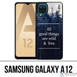 Samsung Galaxy A12 Case - Gute Dinge sind wild und kostenlos