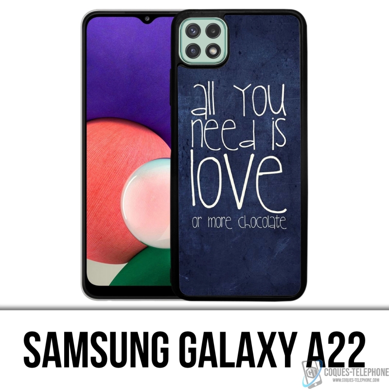Samsung Galaxy A22 Case - Alles was du brauchst ist Schokolade