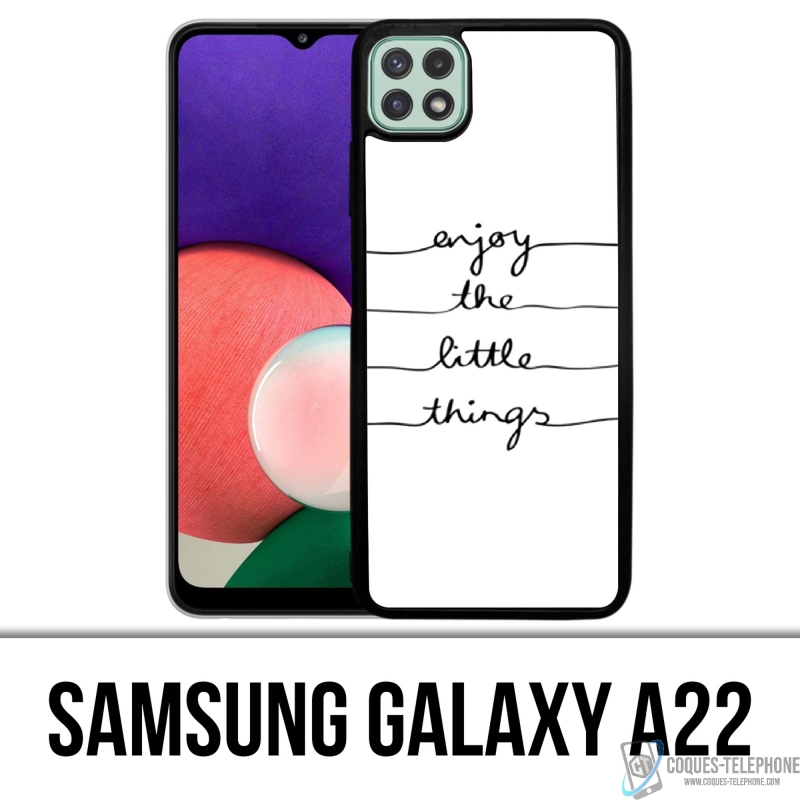 Coque Samsung Galaxy A22 - Enjoy Little Things