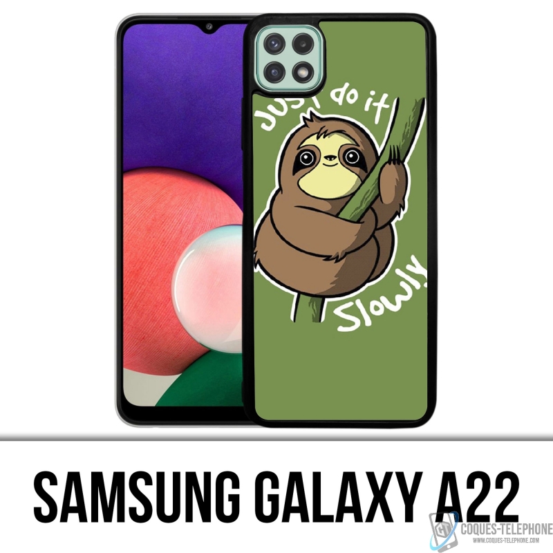 Coque Samsung Galaxy A22 - Just Do It Slowly