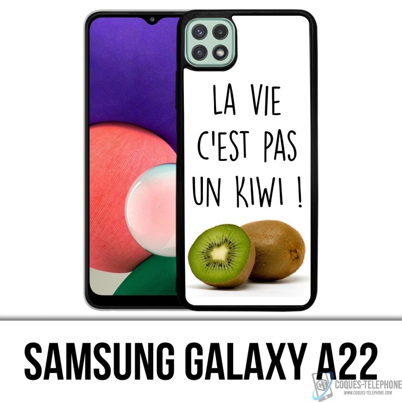 Coque Samsung Galaxy A22 - La Vie Pas Un Kiwi