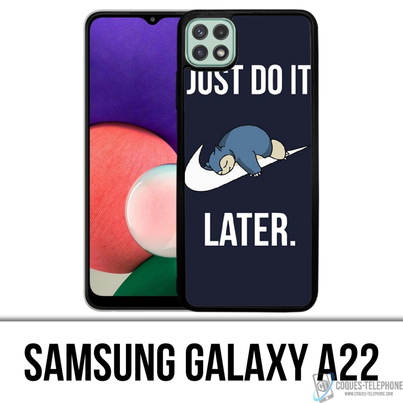 Coque Samsung Galaxy A22 - Pokémon Ronflex Just Do It Later