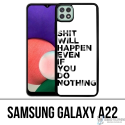 Samsung Galaxy A22 Case - Scheiße wird passieren