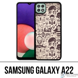 Custodia per Samsung Galaxy A22 - Naughty Kill You