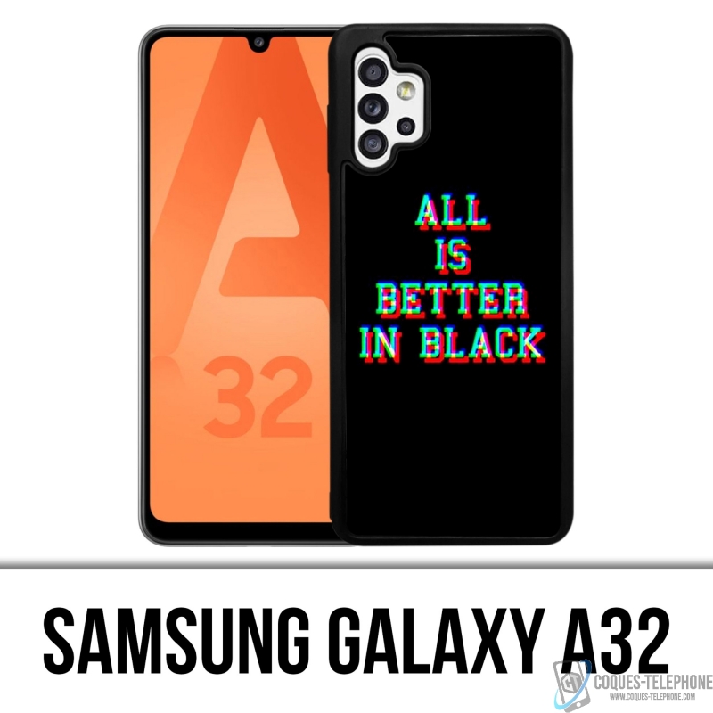 Samsung Galaxy A32 Case - All Is Better In Black