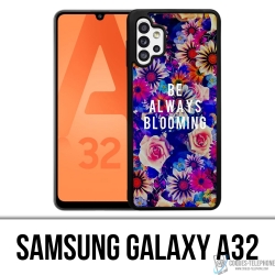 Samsung Galaxy A32 case - Be Always Blooming