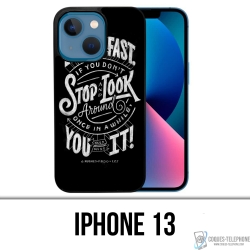 IPhone 13 Case - Life Fast Stop Look Around Quote