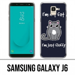 Samsung Galaxy J6 Case - Cat Not Fat Just Fluffy