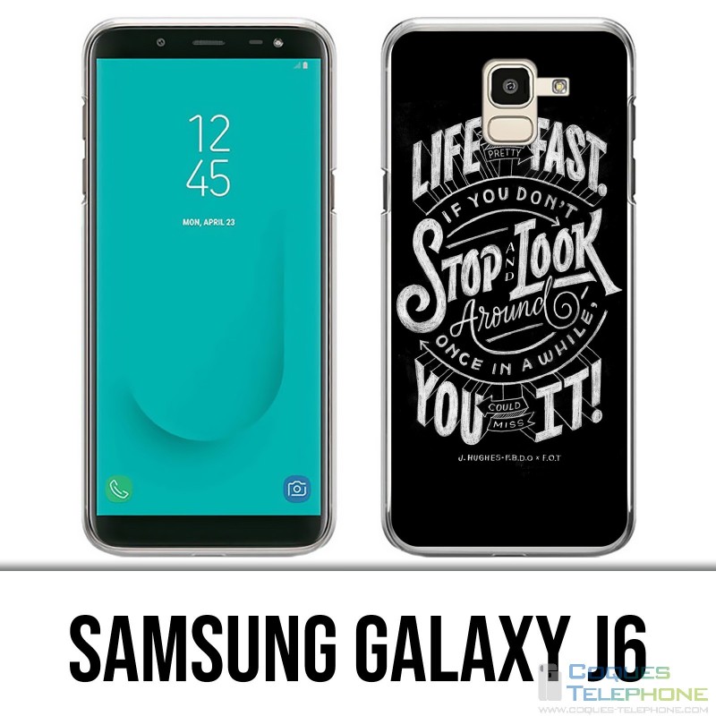 Samsung Galaxy J6 Hülle - Life Quote Fast Stop Schauen Sie sich um