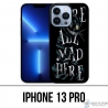 Custodia per iPhone 13 Pro - Erano tutti matti qui Alice nel paese delle meraviglie