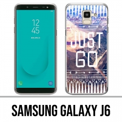 Coque Samsung Galaxy J6 - Just Go