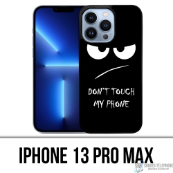 Custodia per iPhone 13 Pro Max - Non toccare il mio telefono con rabbia