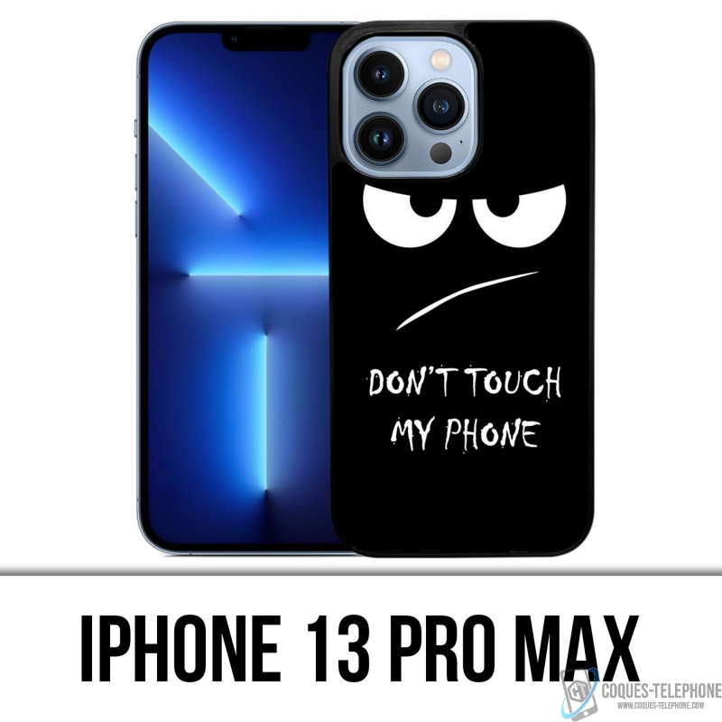 Coque iPhone 13 Pro Max - Don'T Touch My Phone Angry