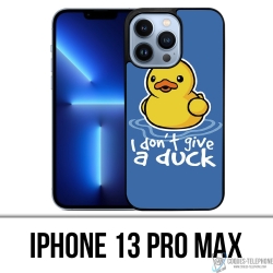 Coque iPhone 13 Pro Max - I Dont Give A Duck