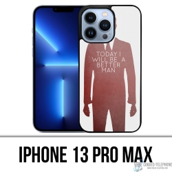 IPhone 13 Pro Max Case - Today Better Man
