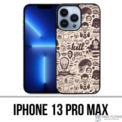 Coque iPhone 13 Pro Max - Vilain Kill You
