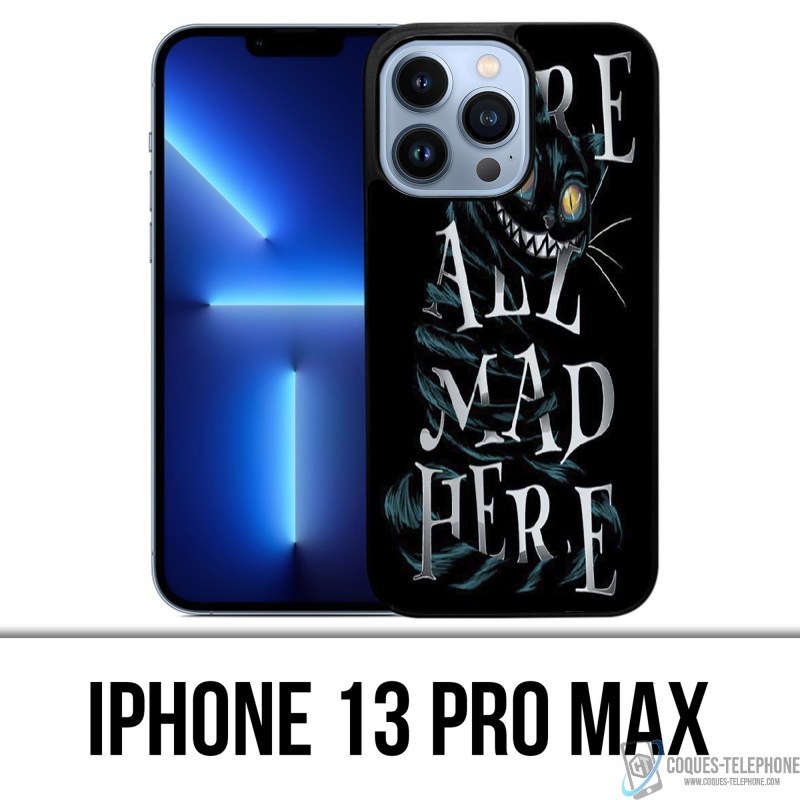 Custodia per iPhone 13 Pro Max - Erano tutti matti qui Alice nel paese delle meraviglie