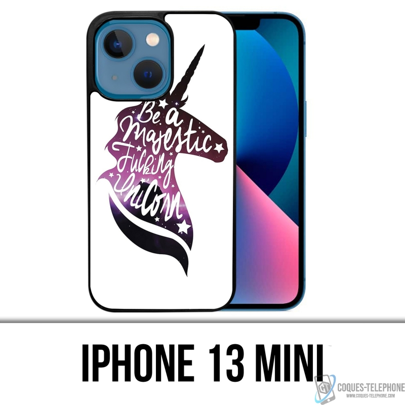 Coque iPhone 13 Mini - Be A Majestic Unicorn